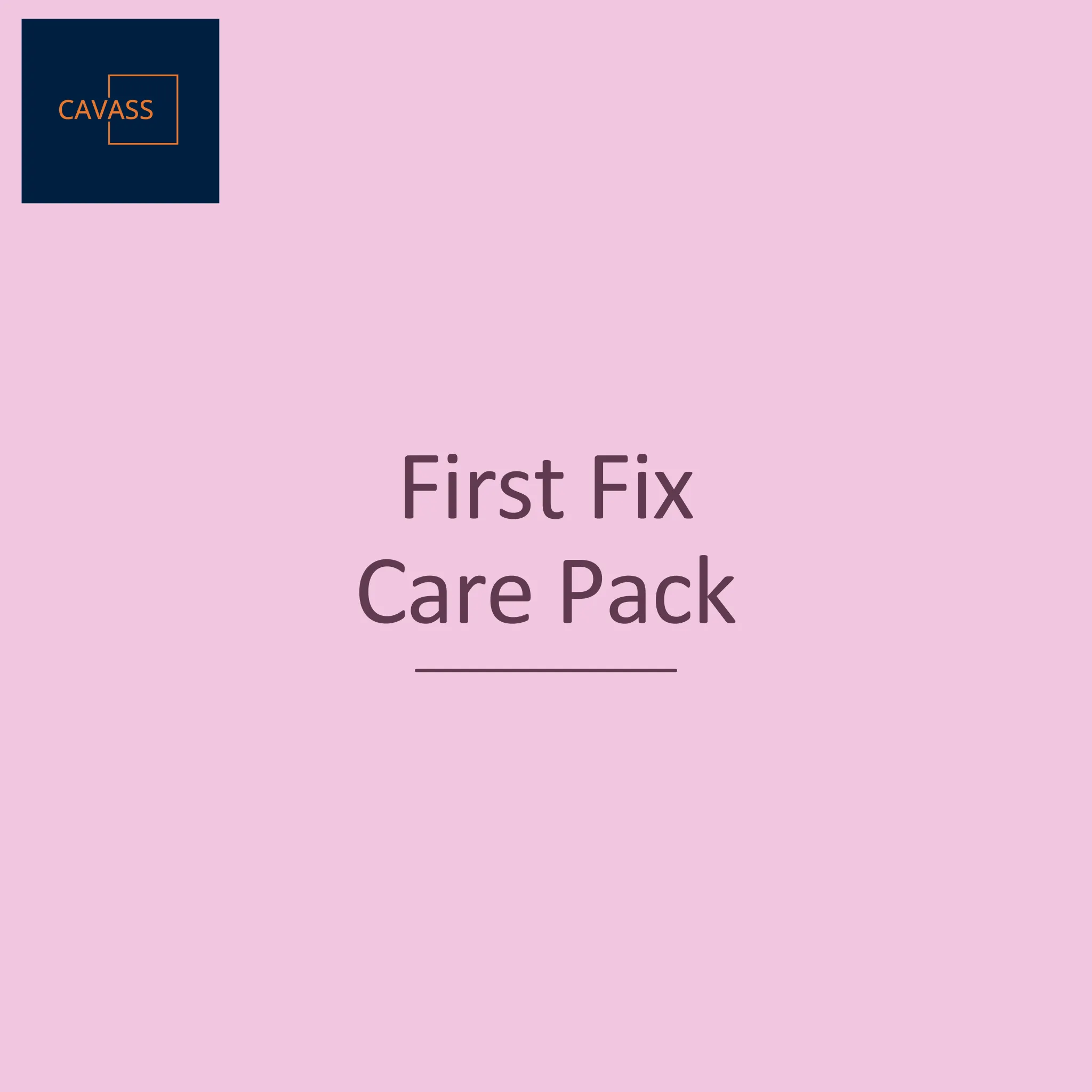 First Fix Care Pack